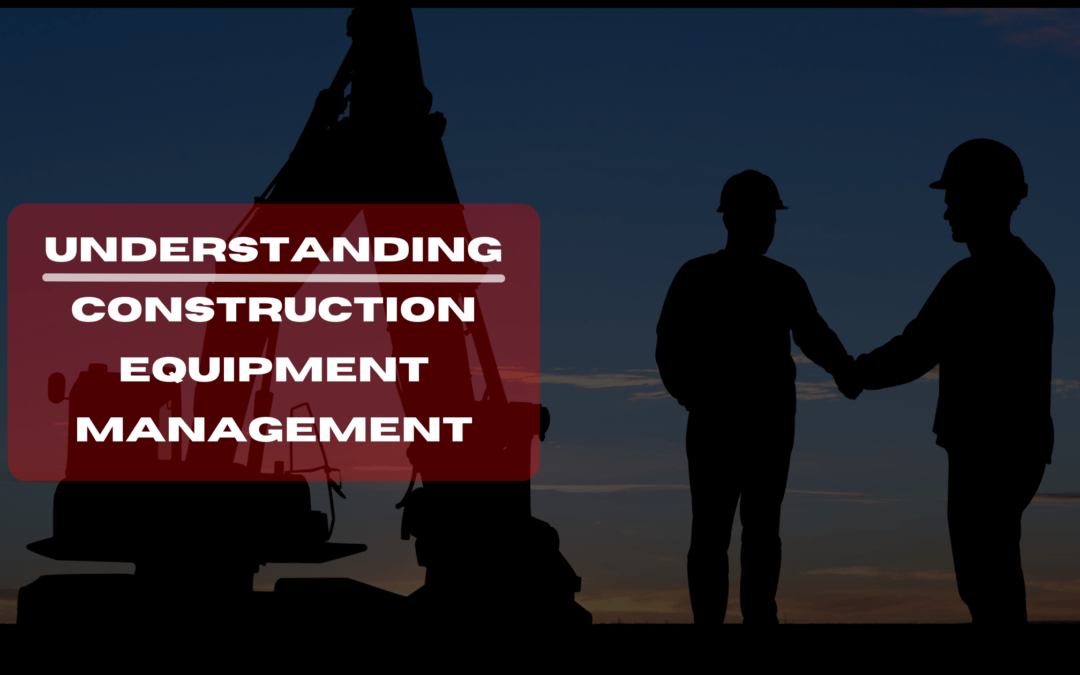 construction equipment management