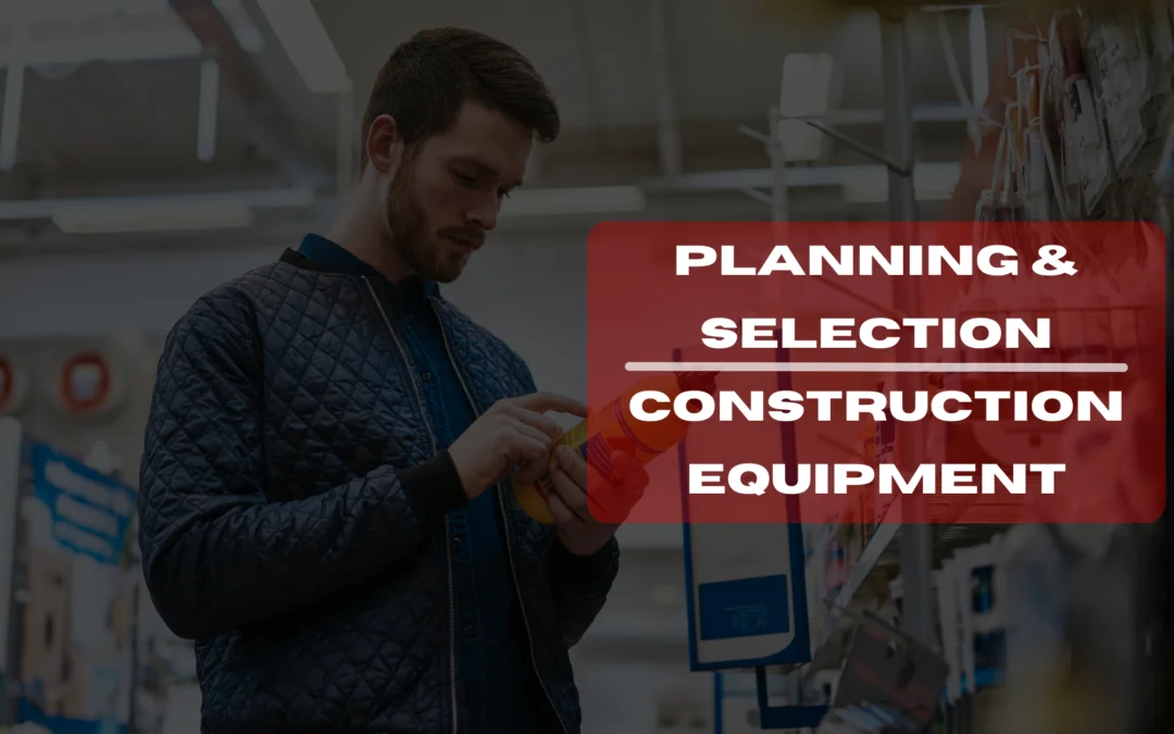 construction equipment selection