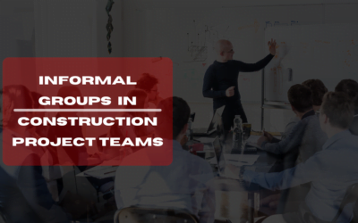Unveiling the Impact of Informal Groups in Construction Project Teams