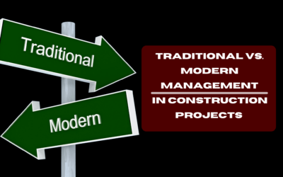 Traditional vs. Modern Management in Construction Projects