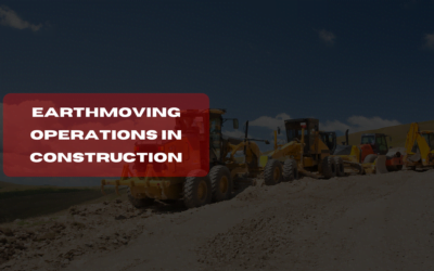 Mastering Earthmoving Operations in Construction: 5 Steps Success