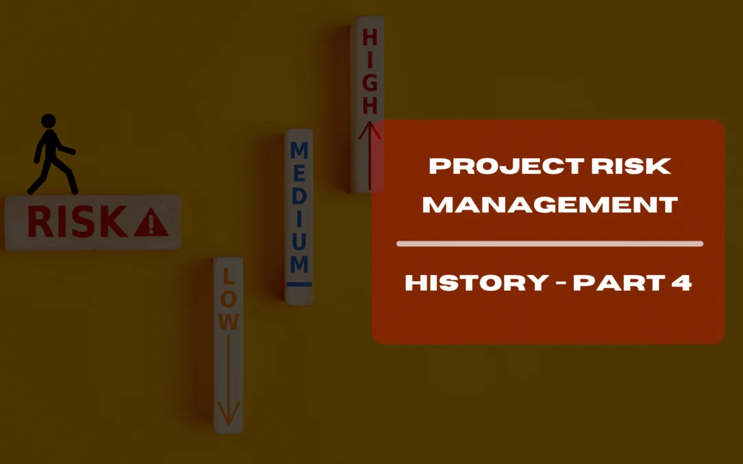 history of project risk management - Part 4