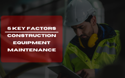 Mastering Construction Equipment Maintenance: Key Factors Unveiled