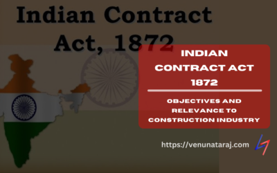 The Objectives of the Indian Contract Act, 1872 and Their Relevance to Construction Projects