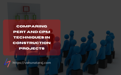 Comparing PERT and CPM Techniques in Construction: A Comprehensive Guide